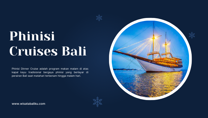 Phinisi Dinner Cruise Harga Tamu Domestik dan KTP Bali